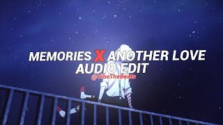 Memories X Another love - (audio edit) (speed up)