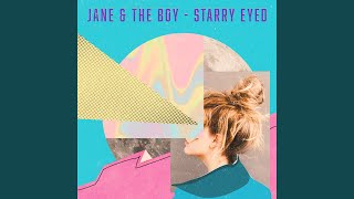 Miniatura del video "Jane & The Boy - Starry Eyed"