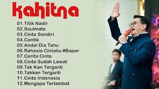 KAHITNA FULL ALBUM | POP NOSTALGIA 2000AN || Andai Dia Tahu || Cantik | Soulmate | Titik Nadir