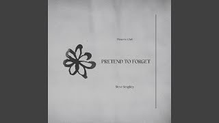 Download Lagu Pretend To Forget