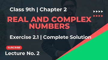 Lecture 2 | Chapter 2 | Real Numbers | Solution of Exercise 2.1 | Urdu/ Hindi