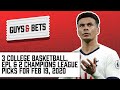 Guys & Bets: Three College Basketball Picks, Plus Premier ...