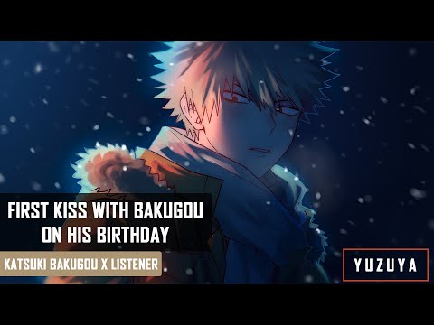 First Kiss With Bakugou On His Birthday ASMR | Katsuki Bakugou x Listener (Music, Birthday)