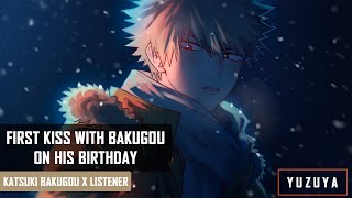 First Kiss With Bakugou On His Birthday ASMR | Katsuki Bakugou x Listener (Music, Birthday)