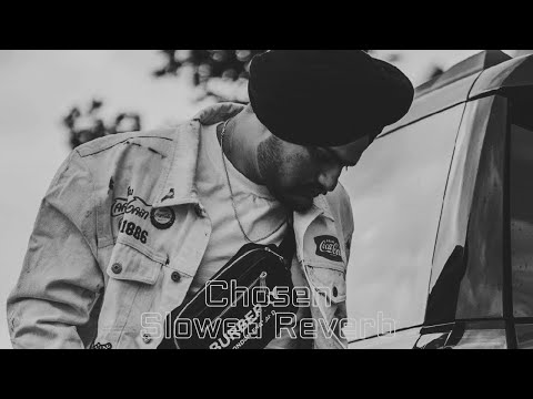 Chosen | Slowed