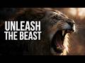 UNLEASH THE BEAST — This Song Will Awaken The Power Inside You