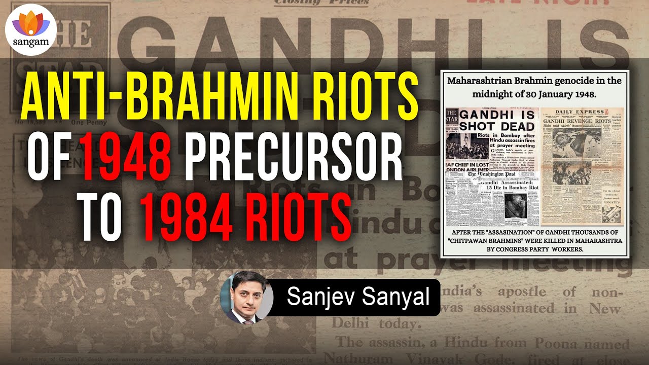 1948 Riots Anti Brahmin Riots of 1948 Precursor to 1984 Riots | Sanjeev Sanyal ...