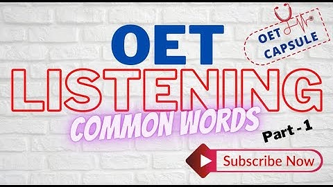 OET LISTENING COMMON WORDS (Part 1)