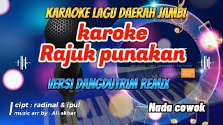 Rajuk punakan karaoke || cipt : radinal&ipul || versi dangdut Remix