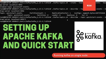 Setting up APACHE Kafka and Quick Start