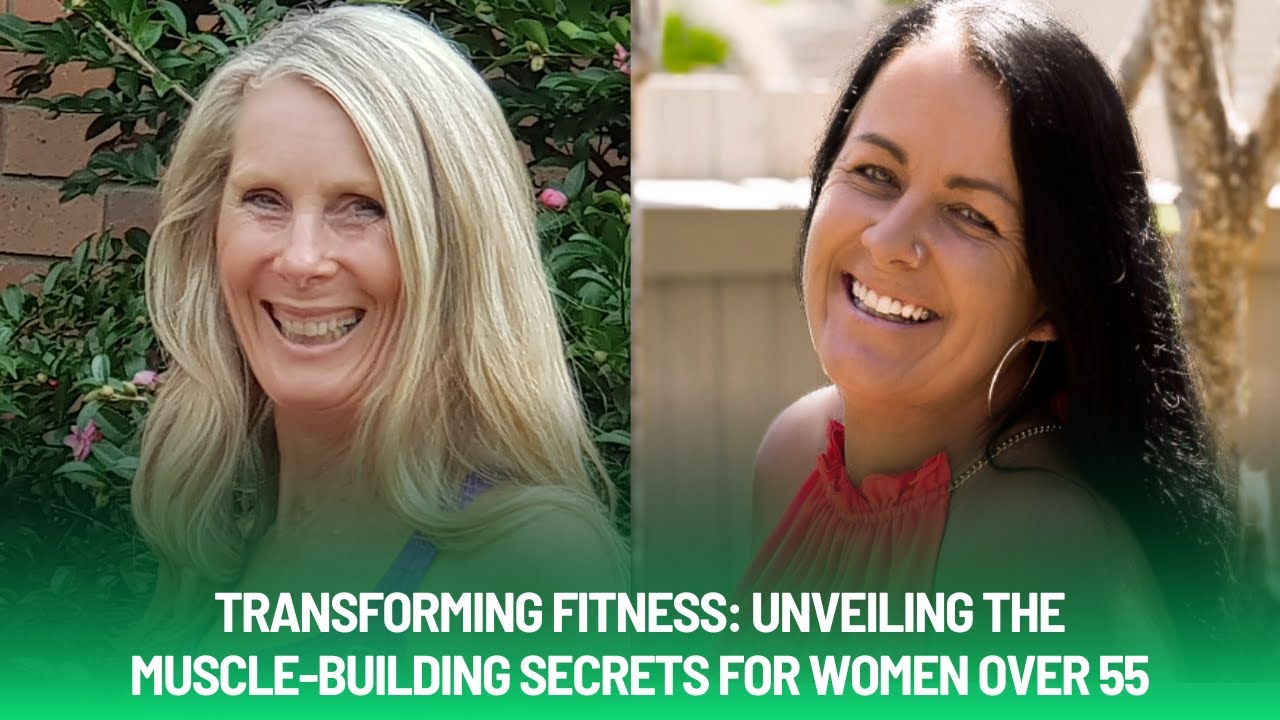 Transforming Fitness: Unveiling the Muscle-Building Secrets for Women Over 55