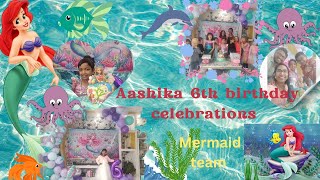 Aashika 6th birthday celebrations 🎉🎉🎉 with Mermaid🧜‍♀️🧜‍♀️🧜‍♀️ team 🥳🎉😊