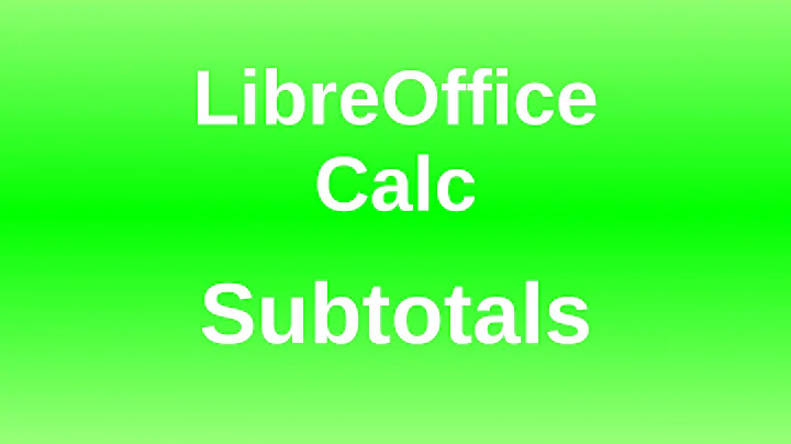 LibreOffice Calc - Subtotals