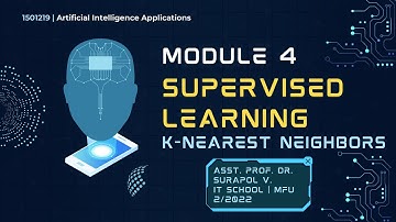 1501219 | AI APP | Module4 Supervised Learning | K-Nearest Neighbors | Sec 1 (Thai)