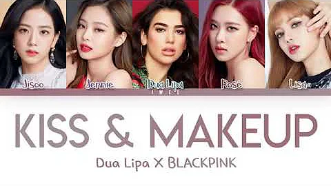 Kiss& makeup  black pink+ dua lipa lirik