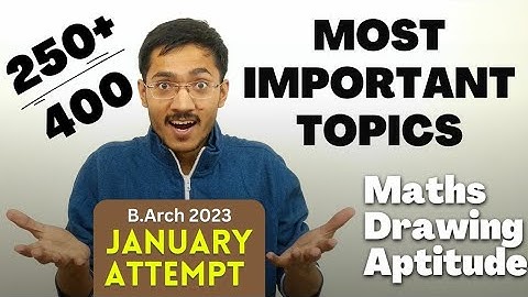 B.Arch 2023 Most Important topics video (250+) January Attempt
