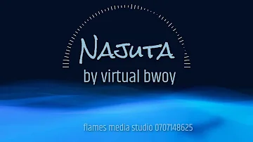 Najuta {official audio} By Virtual bwoy