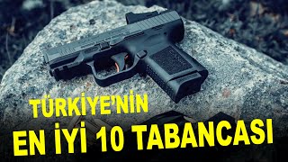 Türkiye'nin en iyi 10 tabancası - Turkey's top 10 pistols - Canik - Sarsılmaz - TİSAŞ - Girsan