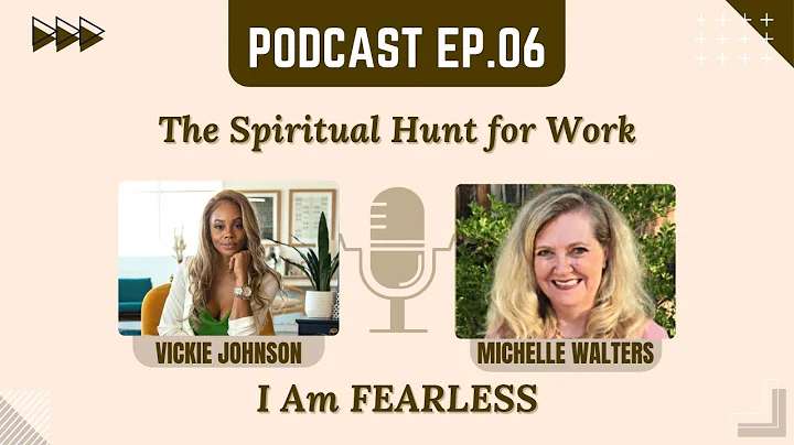 The Spiritual Hunt for Work With Michelle Walters ...