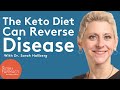 The Power of a Ketogenic Diet to Reverse Disease with Dr. Sarah Hallberg