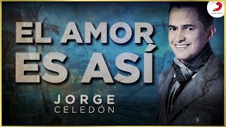 El Amor Es Así, Jorge Celedón & Jimmy Zambrano - Video Oficial