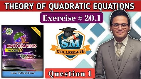 Exercise 20.1 | Question # 1 | Theory Of Quadratic Equation | Class 10 | Karachi/Sindh Board..