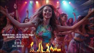Michel Teló   -  Ai Se Eu Te Pego DJ BÓLI 2K25 TIKTOK DANCE  REMIX