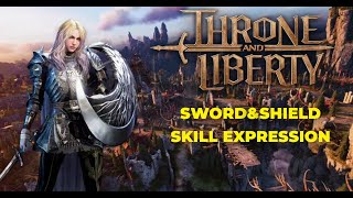 THRONE AND LIBERTY SKILL EXPRESSION (SWORD&SHIELD)