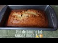 Pan de Banano (a)- Banana bread 🍌🍞😋🤤