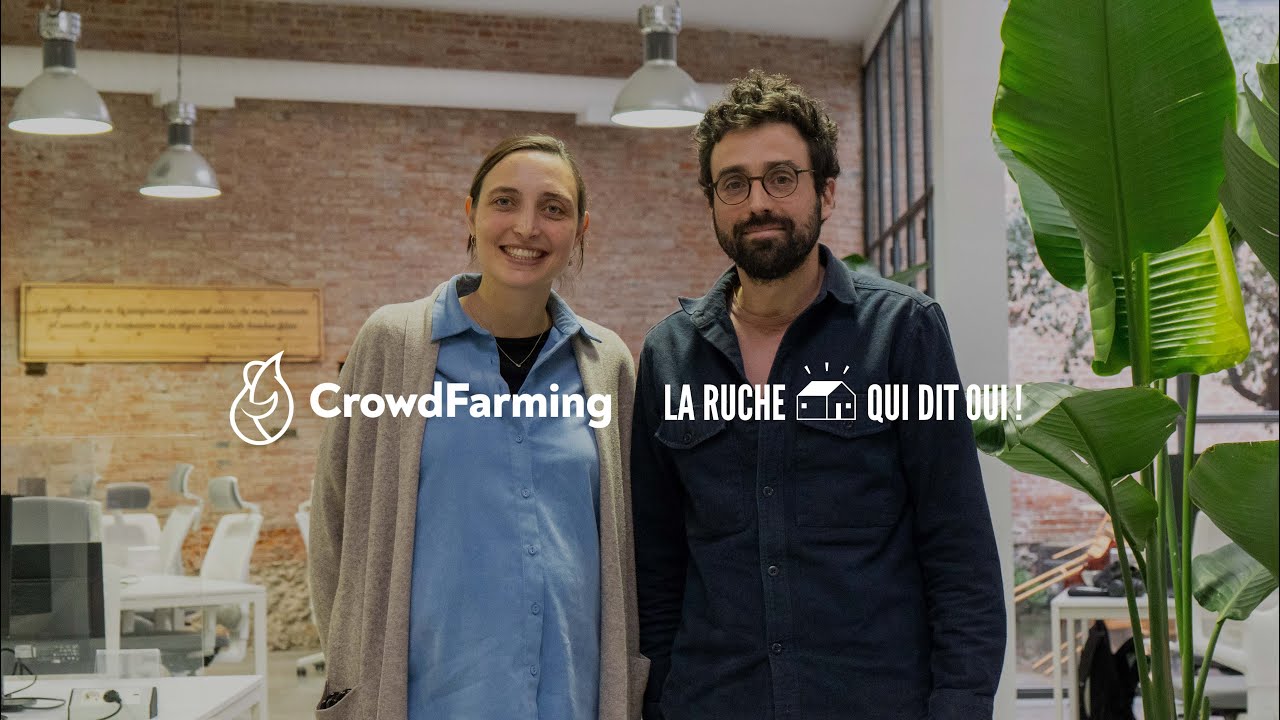 CrowdFarming la Ruche qui dit Oui !  : Une nouvelle étape pour la chaîne agroalimentaire européenne