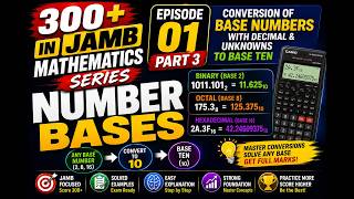 JAMB Maths Series EP 1 – Number Bases Part 3 | Converting Base Numbers with Decimals & Unknowns