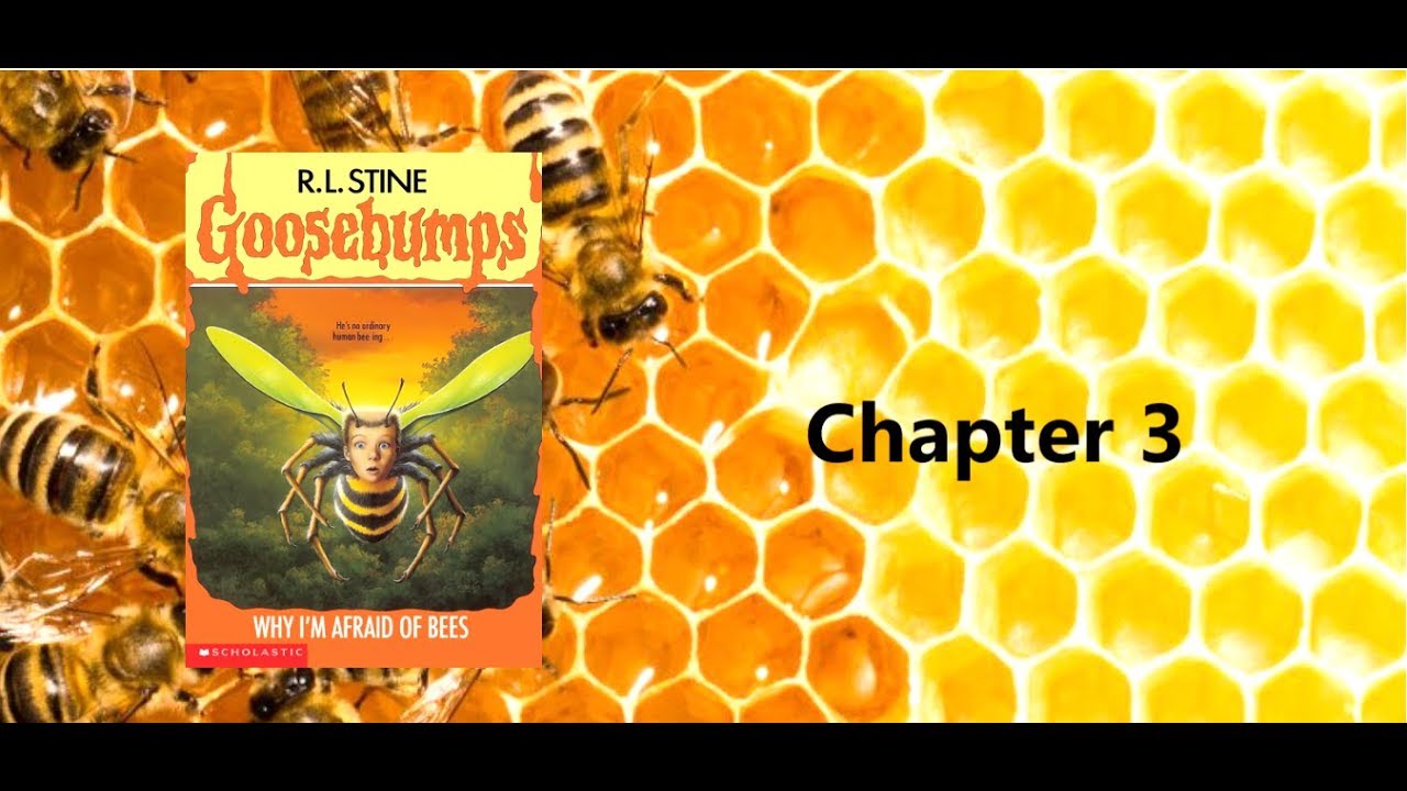 Goosebumps Reads 17 Why I m Afraid Of Bees Chapter 3 YouTube goosebumps-reads-17-why-i-m-afraid-of-bees-chapter-3-youtube