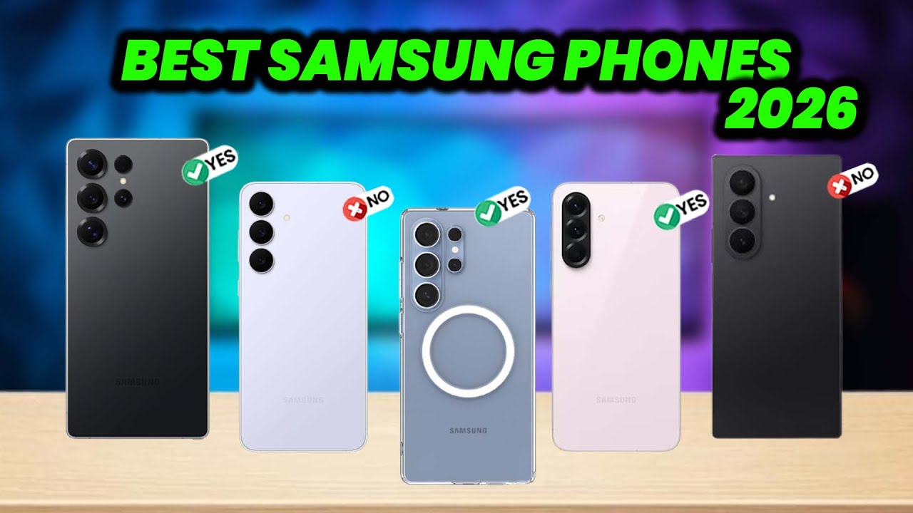 Best Samsung Phones to Buy in 2026 - Buyer’s Guide - YouTube