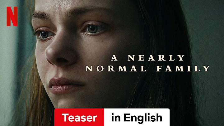 A Nearly Normal Family (Season 1 Teaser) | Trailer in English | Netflix