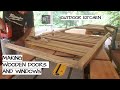Making Wooden Doors and Windows | Outdoor Kitchen