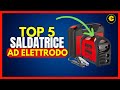 Saldatrice Elettrodo - Le 5 Migliori (2025)