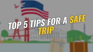 TOP 5 Tips for a Safe Trip to the USA 🇺🇸