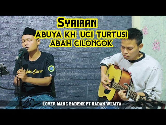 Syair Alam Dunya Geus Paciweuh || Abuya KH.Uci Turtusi || Cover Mang Badenk class=