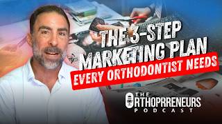 The 3-Step Marketing Plan Every Orthodontist Needs l 5MF