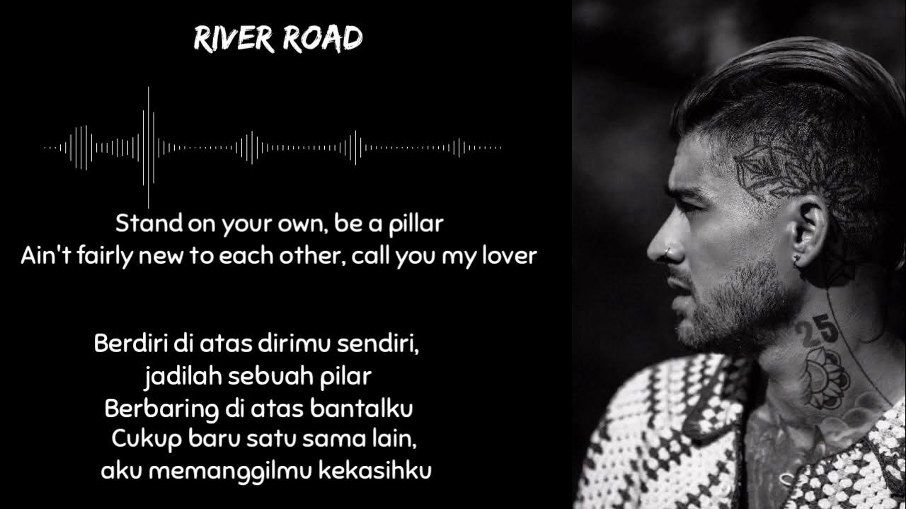 ZAYN River Road [Lirik Indo] YouTube