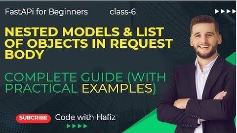 FastAPI Class-6: Nested Models & List of Objects Explained | Complete API Practice for Beginners