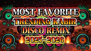 Download Lagu DISCO REMIX MOST FAVORITE TRENDING KABIR 💫2025-2026 MP3