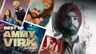 Best of Ammy Virk mashup || Ammy Virk Punjabi Mashup || @mr_kishu__ || Long Drive Mashup #lofimusic