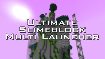 Ultimate Slimeblock Multi Launcher | Vanilla Minecraft
