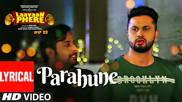 Parahune (Lyrical Song) Ranjit Bawa | Laavaan Phere | Roshan Prince | Rubina Bajwa