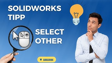 Solidworks Trick: Select Other