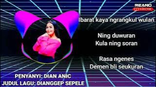 DIAN ANIC - DIANGGEP SEPELE | ANICA NADA | LIRIK LAGU