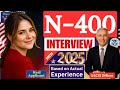 US Citizenship Interview 2025, Actual/Real Experience, Questions/Answers, N400, Ciudadania Americana
