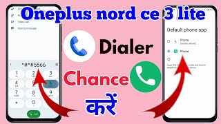 how to change google dialer oneplus nord ce 3 lite, oneplus nord ce 3 lite dialer change screenshot 4