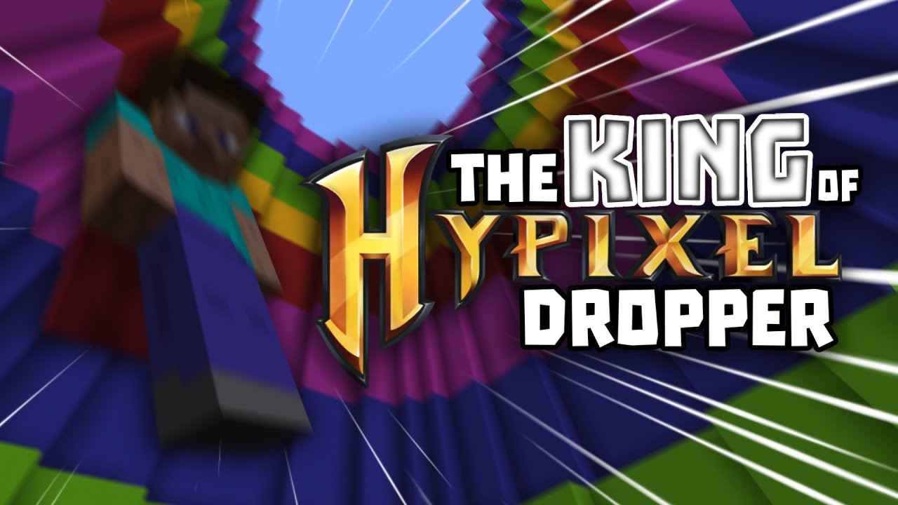 The KING of Hypixel Dropper YouTube
